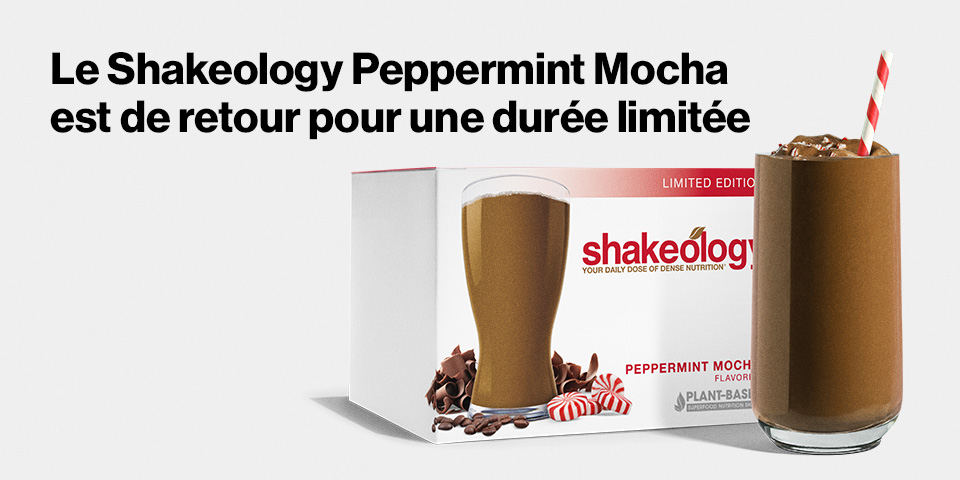 Le Shakeology Peppermint Mocha est de retour pour une durée limitée